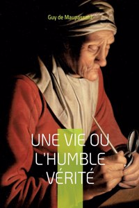 Une vie ou l'Humble vérité
