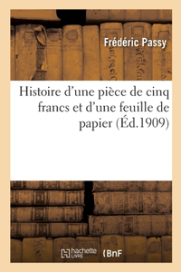 Histoire d'Une Pièce de Cinq Francs Et d'Une Feuille de Papier