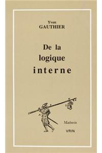de la Logique Interne