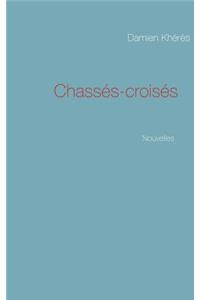 Chassés-croisés: Nouvelles