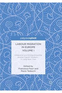 Labour Migration in Europe Volume I