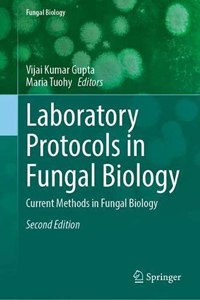 Laboratory Protocols in Fungal Biology