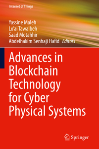 Advances in Blockchain Technology for Cyber Physical Systems