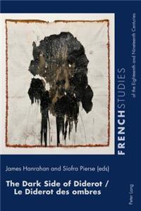 Dark Side of Diderot / Le Diderot Des Ombres