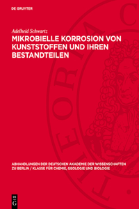Mikrobielle Korrosion von Kunststoffen und ihren Bestandteilen