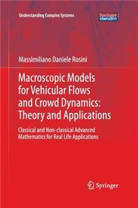 Macroscopic Models for Vehicular Flows and Crowd Dynamics: Theory and Applications