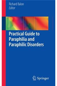 Practical Guide to Paraphilia and Paraphilic Disorders