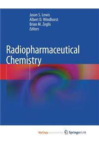 Radiopharmaceutical Chemistry