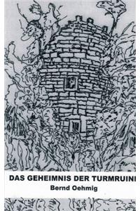 Das Geheimnis der Turmruine