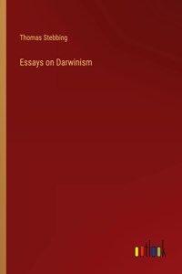 Essays on Darwinism