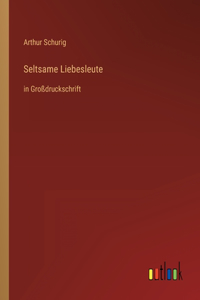Seltsame Liebesleute