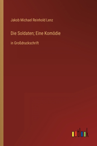 Soldaten; Eine Komödie