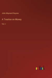 Treatise on Money