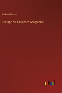 Beiträge zur biblischen Geographie