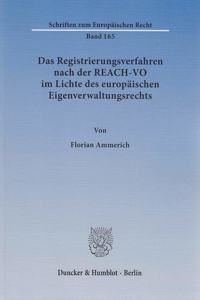 Das Registrierungsverfahren Nach Der Reach-Vo Im Lichte Des Europaischen Eigenverwaltungsrechts