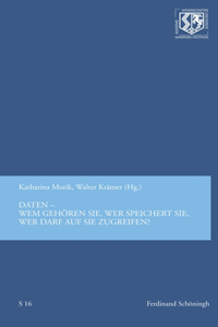 Daten -- Wem Gehören Sie, Wer Speichert Sie, Wer Darf Auf Sie Zugreifen?