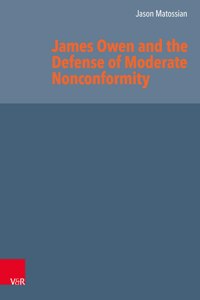 James Owen and the Defense of Moderate Nonconformity