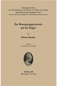 Zur Bewegungsgeometrie Auf Der Kugel