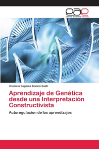Aprendizaje de Genética desde una Interpretación Constructivista