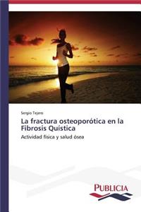 La fractura osteoporótica en la Fibrosis Quística