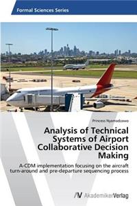 Analysis of Technical Systems of Airport Collaborative Decision Making