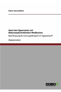 Sport bei Hypertonie mit Betarezeptorenblocker-Medikation