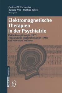 Elektromagnetische Therapien in Der Psychiatrie