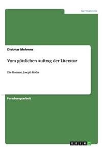 Vom göttlichen Auftrag der Literatur: Die Romane Joseph Roths