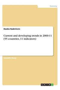 Current and developing trends in 2000-11 (55 countries, 11 indicators)