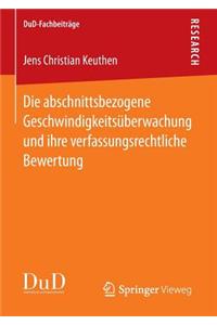 Die abschnittsbezogene Geschwindigkeitsüberwachung und ihre verfassungsrechtliche Bewertung