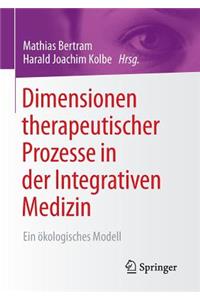 Dimensionen therapeutischer Prozesse in der Integrativen Medizin