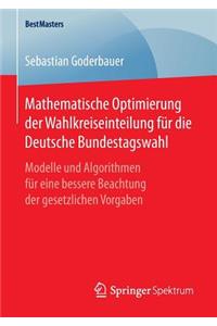 Mathematische Optimierung Der Wahlkreiseinteilung Für Die Deutsche Bundestagswahl