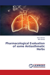 Pharmacological Evaluation of some Antiasthmatic Herbs
