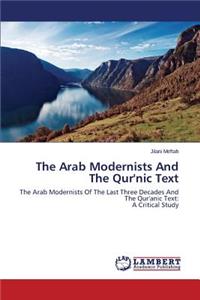 The Arab Modernists And The Qur'nic Text