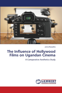 Influence of Hollywood Films on Ugandan Cinema