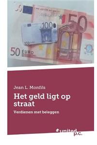 Het Geld Ligt Op Straat