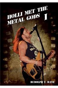 Holli met the Metal Gods I