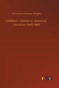 Children´s Stories in American Literature 1660-1860