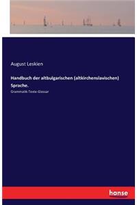 Handbuch der altbulgarischen (altkirchenslavischen) Sprache.