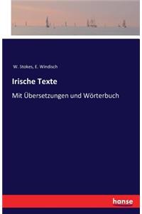 Irische Texte: Mit Übersetzungen und Wörterbuch