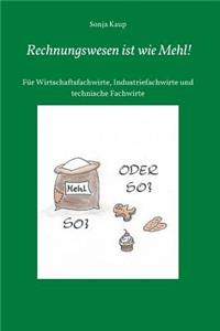 Rechnungswesen ist wie Mehl!