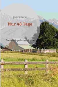 Nur 48 Tage