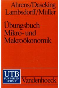 Ubungsbuch: Mikro- Und Makrookonomik