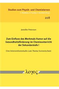 Zum Einfluss Des Merkmals Humor Auf Die Gesundheitsforderung Im Chemieunterricht Der Sekundarstufe I