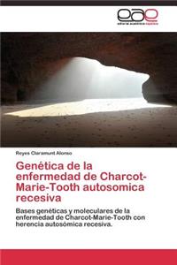 Genética de la enfermedad de Charcot-Marie-Tooth autosomica recesiva