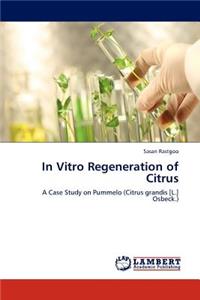 In Vitro Regeneration of Citrus