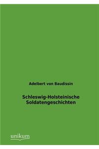 Schleswig-Holsteinische Soldatengeschichten