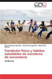 Condición física y hábitos saludables de escolares de secundaria