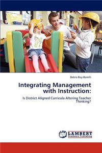 Integrating Management with Instruction
