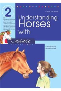 Understanding Horses with Caddie